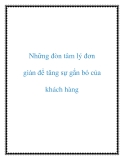 Những đòn tâm lý đơn giản để tăng sự gắn bó của khách hàng