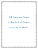 Ảnh hưởng của Google Author Rank tới Content marketing và báo chí.