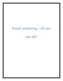 Email marketing, viết sao cho tốt?