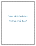 Quảng cáo trên di động: Có thực sự dễ dàng?