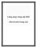 Lãng mạn cùng nội thất showroom trang sức