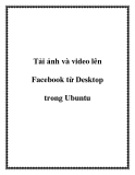 tải ảnh và video lên fac từ desktop trong ubuntu