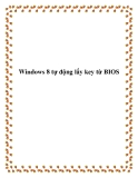 Windows 8 tự động lấy key từ BIOS