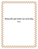 Hướng dẫn nghe Radio trực tuyến bằng VLC