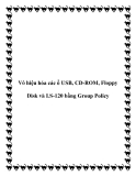 Vô hiệu hóa các ổ USB, CD-ROM, Floppy Disk và LS-120 bằng Group Policy