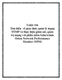 Luận văn Tìm hiểu  về giao thức quản lý mạng SNMP và thực hiện giám sát, quản trị mạng với phần mềm Solarwinds Orion Network Performance Monitor (NPM)