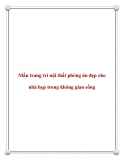 Mẩu trang trí nội thất phòng ăn đẹp cho nhà hẹp trong không gian sống