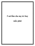 5 sai lầm cha mẹ trẻ hay mắc phải