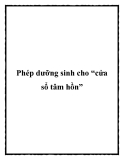 Phép dưỡng sinh cho “cửa sổ tâm hồn”