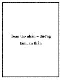 Toan táo nhân – dưỡng tâm, an thần