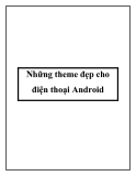 Những theme đẹp cho điện thoại Android