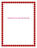 Bài thuốc hỗ trợ chữa bệnh thủy đậu.
