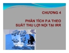 Chương 4: Phân tích P.A theo suất thu lợi nội tại IRR