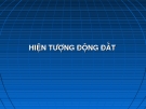 HIỆN TƯỢNG ĐỘNG ĐẤT