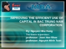 IMPROVING THE EFFICIENT USE OF CAPITAL IN BAC TRUNG NAM CORPORATION