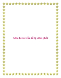 Mùa hè trẻ vẫn dễ bị viêm phổi.