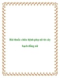 Bài thuốc chữa bệnh phụ nữ từ cây bạch đồng nữ