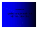 Kinh doanh quốc tế - Chương 8 Quản trị sản xuất và vật tư toàn cầu