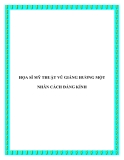HỌA SĨ MỸ THUẬT VŨ GIÁNG HƯƠNG MỘT NHÂN CÁCH ĐÁNG KÍNH