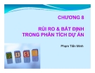 Chương 8: Rủi ro và bất định trong phân tích dự án