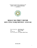 BÁO CÁO THỰC HÀNH MÔN CÔNG NGHỆ PROTEIN - ENZYME