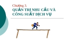 QUẢN TRỊ NHU CẦU VÀ CÔNG SUẤT DỊCH VỤ  