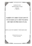Luận văn:NGHIÊN CỨU CHIẾT TÁCH TANIN TỪ VỎ CÂY KEO LAI VÀ THỬ ỨNG DỤNG ĐẾN MỘT SỐ TÍNH CHẤT CỦA DA