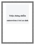 Triệu chứng nhiễm enterovirus ở trẻ sơ sinh