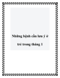 Những bệnh cần lưu ý ở trẻ trong tháng 1