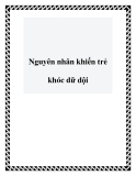 Nguyên nhân khiến trẻ khóc dữ dội