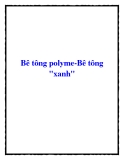 Bê tông polyme-Bê tông "xanh"