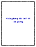 Những lưu ý khi thiết kế văn phòng