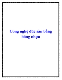 Công nghệ đúc sàn bằng bóng nhựa