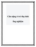 Cân nặng ở trẻ thụ tinh ống nghiệm