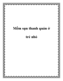 Mềm sụn thanh quản ở trẻ nhỏ
