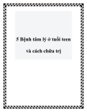 5 Bệnh tâm lý ở tuổi teen và cách chữa trị