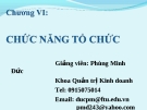 Bài giảng Quản trị học ( Phùng Minh Đức) - Chương 6 Chức năng tổ chức