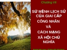 SỨ MỆNH LỊCH SỬ CỦA GIAI CẤP CÔNG NHÂN VÀ CÁCH MẠNG XÃ HỘI CHỦ NGHĨA