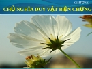 Bài giảng Chương 1 - Chủ nghĩa duy vật biện chứng