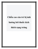 Chiều cao của trẻ bị ảnh hưởng bởi thuốc kích thích rụng trứng