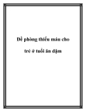 Đề phòng thiếu máu cho trẻ ở tuổi ăn dặm