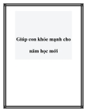 Giúp con khỏe mạnh cho năm học mới