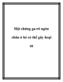 Hội chứng ga-rô ngón chân ở bé có thể gây hoại tử