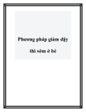 Phương pháp giảm dậy thì sớm ở bé