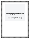 Những nguyên nhân làm cho trẻ bị tiêu chảy