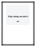 Triệu chứng tưa lưỡi ở trẻ