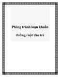 Phòng tránh loạn khuẩn đường ruột cho trẻ