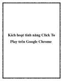 Kích hoạt tính năng Click To Play trên Google Chrome