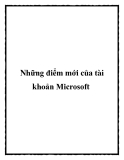 Những điểm mới của tài khoản Microsoft