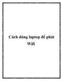 Cách dùng laptop để phát Wifi